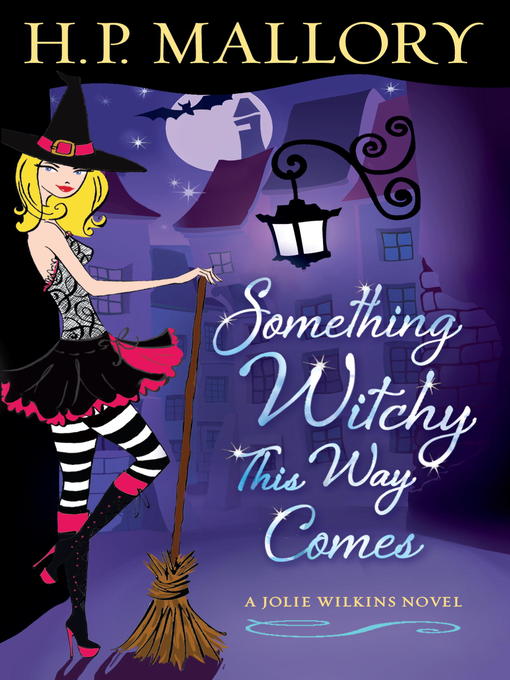 Title details for Something Witchy This Way Comes by H. P. Mallory - Wait list